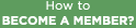 How to Become a Member?