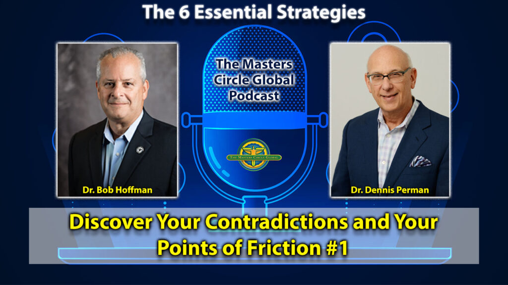 The 6 Essential Strategies- Discover Your Contradictions and Your Points of Friction #1