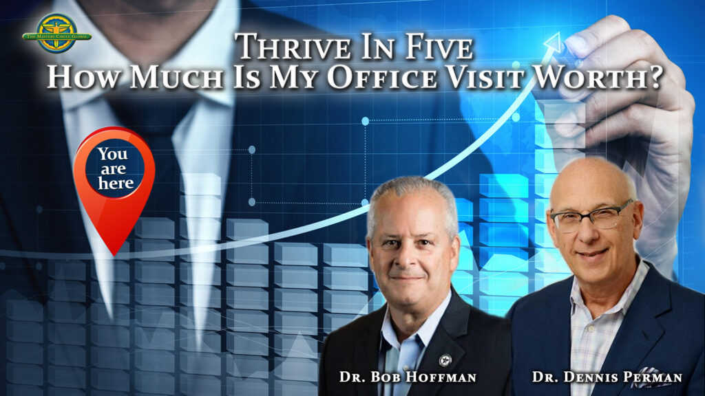 Chiropractic Coaching: How Much Is My Office Visit Worth?