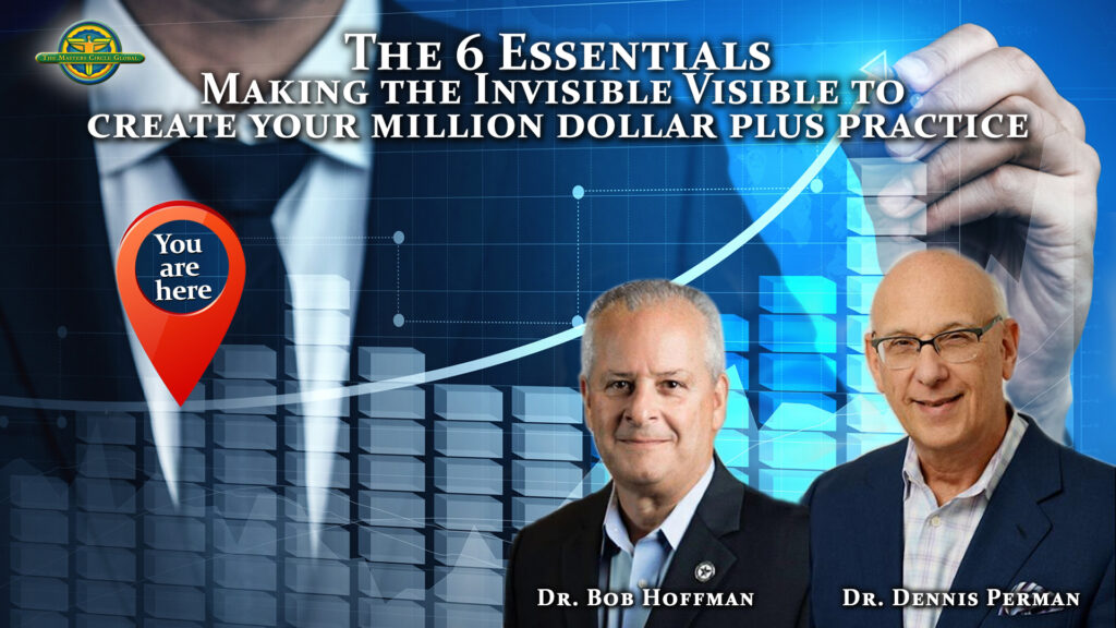 Chiropractic Coaching: Making The Invisible Visible to Create Your Million Dollar Practice