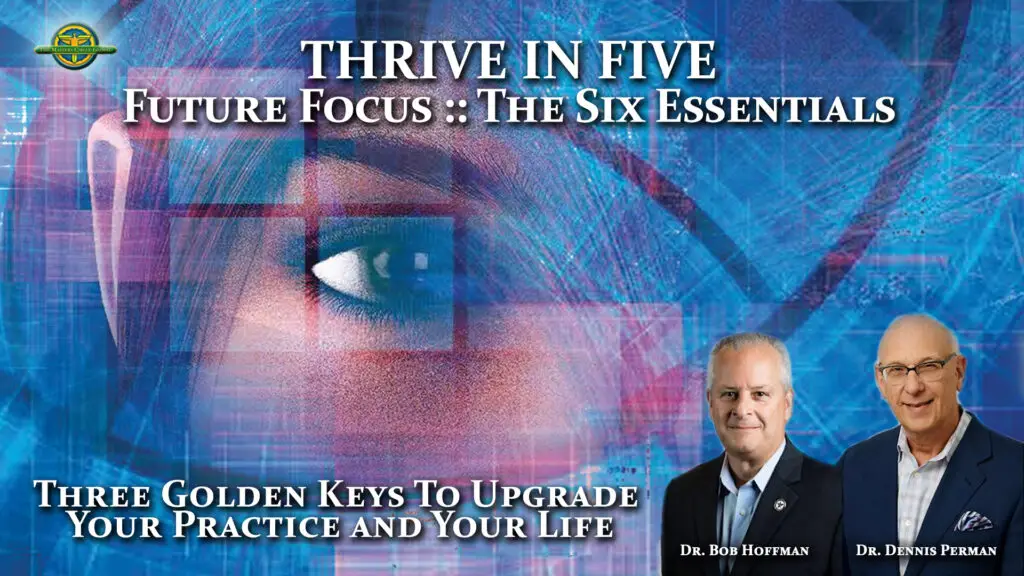 Chiropractic Practice: Three Golden Keys To Upgrade Your Practice and Your Life